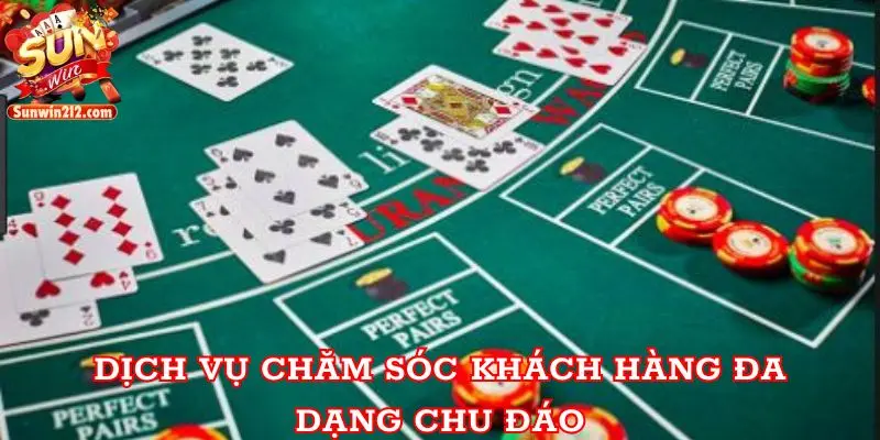 Dịch vụ chăm sóc khách hàng đa dạng chu đáo