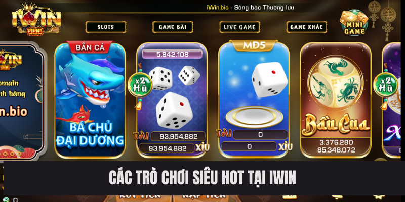 Các trò chơi siêu hot tại IWIN